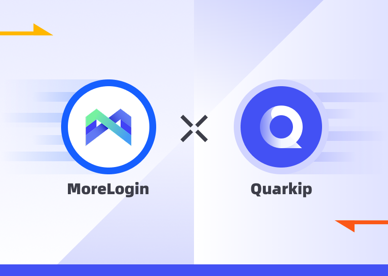 How to Set Up a MoreLogin Proxy With QuarkIP