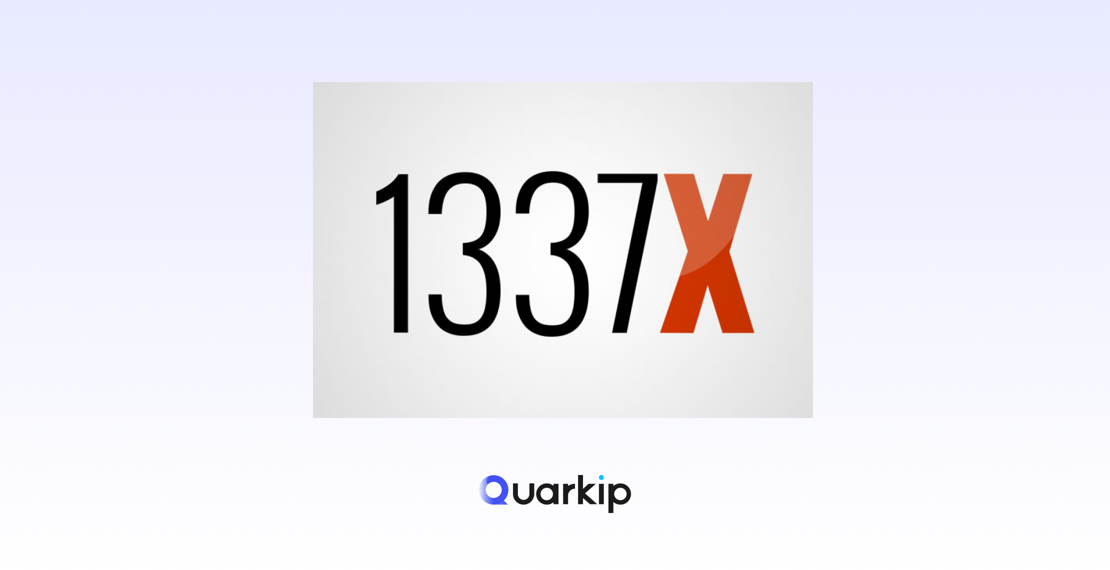 1337x Proxies How To Unblock 1337x With QuarkIP In 2025