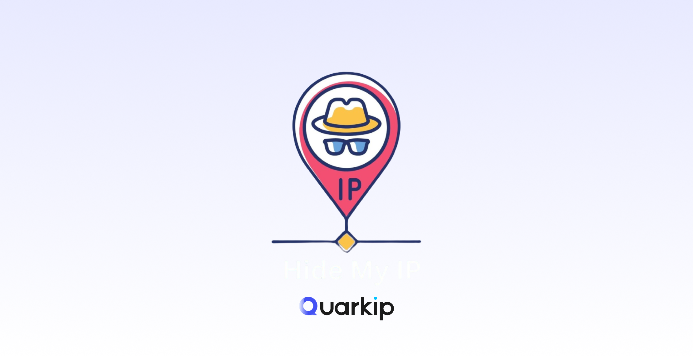 How to Hide Your IP Address : Complete Guide with Proxies, VPNs & QuarkIP