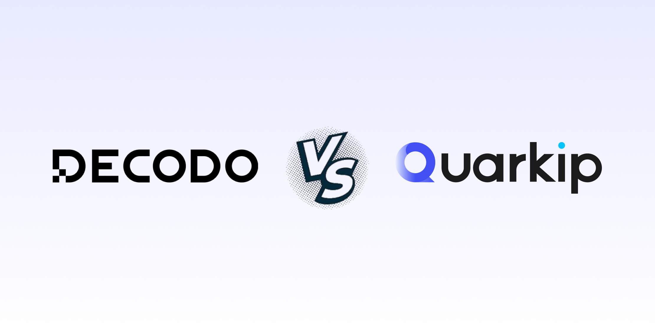 QuarkIP vs Decodo: Which Proxy Provider Should You Choose in 2025?