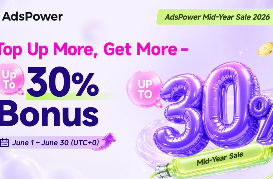 AdsPower June 2026 Promotion: Get Up to 30% Extra Credits for Your Multi-Account Setup